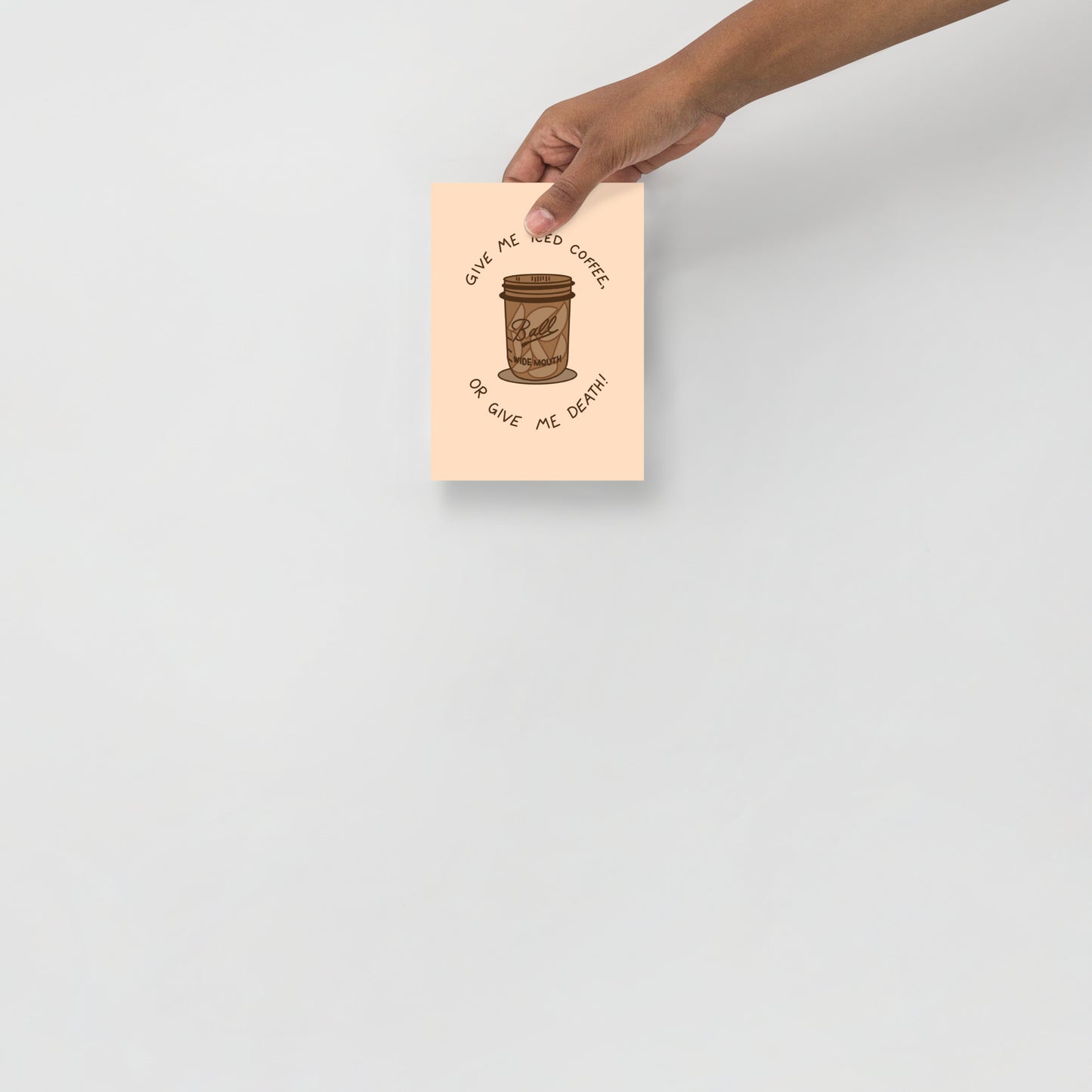 Give Me Iced Coffee Art Print